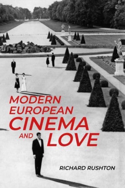 Modern European Cinema and Love, Hardback Book
