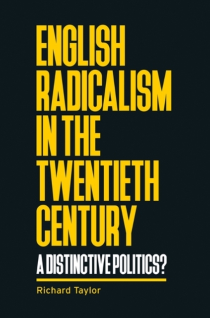 English radicalism in the twentieth century : A distinctive politics?, EPUB eBook