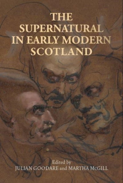 The Supernatural in Early Modern Scotland, Paperback / softback Book