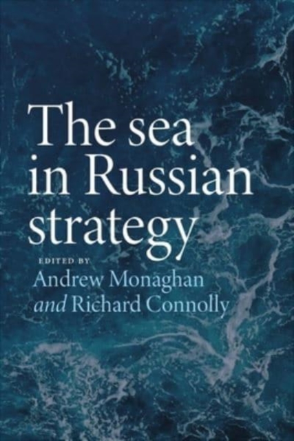 The Sea in Russian Strategy, Paperback / softback Book