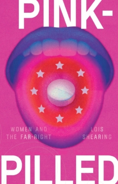 Pink-Pilled : Women and the Far Right, Paperback / softback Book