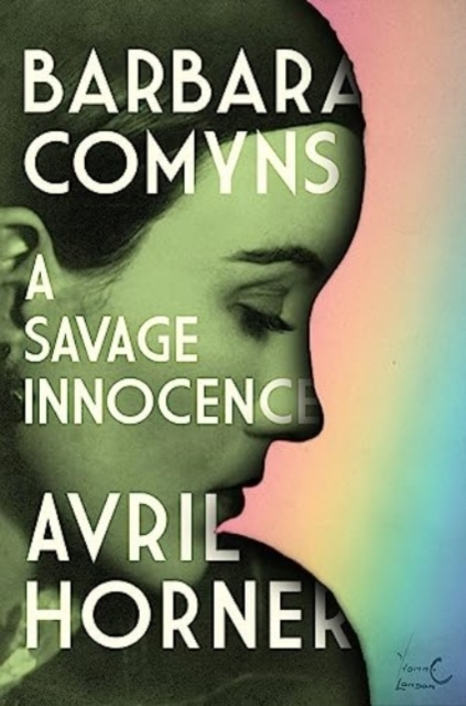 Barbara Comyns : A Savage Innocence, Hardback Book