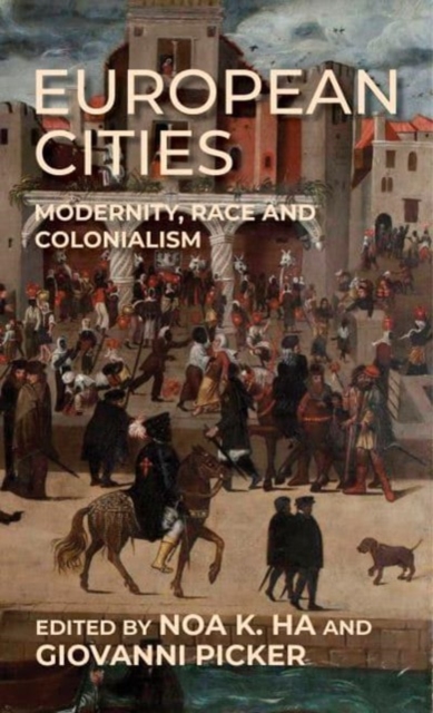 European Cities : Modernity, Race and Colonialism, Paperback / softback Book