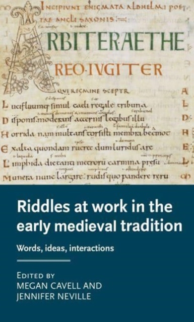 Riddles at Work in the Early Medieval Tradition : Words, Ideas, Interactions, Paperback / softback Book