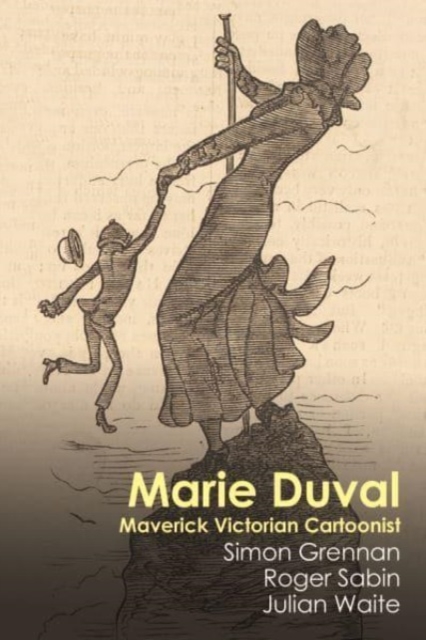 Marie Duval : Maverick Victorian Cartoonist, Paperback / softback Book