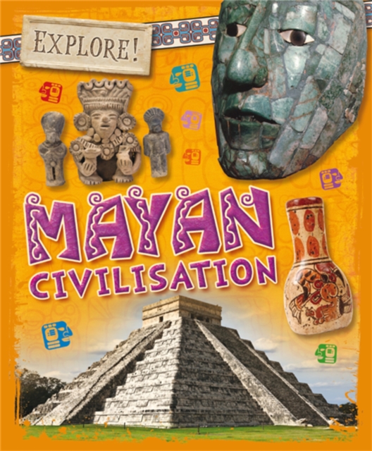 Explore!: Mayan Civilisation, Paperback / softback Book