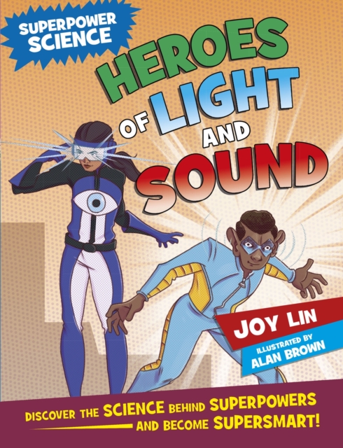 Superpower Science: Heroes of Light and Sound, Paperback / softback Book