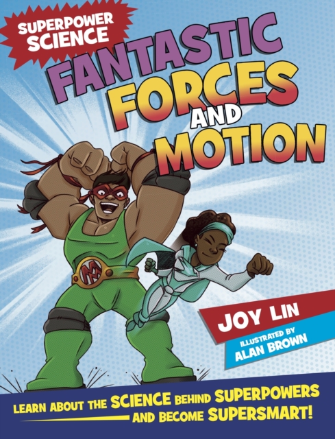Superpower Science: Fantastic Forces and Motion, Paperback / softback Book