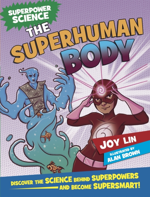 Superpower Science: The Superhuman Body, Hardback Book