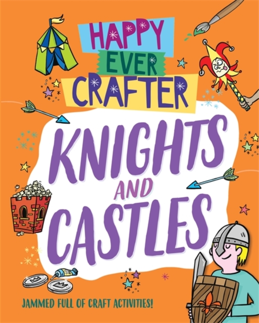 Happy Ever Crafter: Knights and Castles, Paperback / softback Book