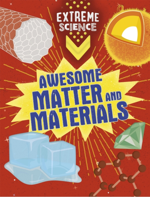 Extreme Science: Awesome Matter and Materials, Paperback / softback Book