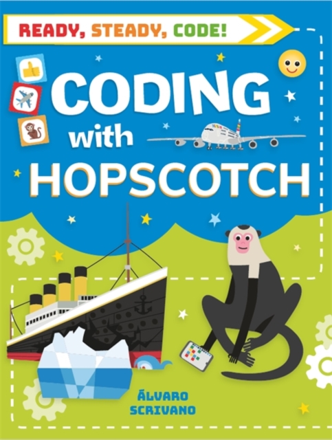 Ready, Steady, Code!: Coding with Hopscotch, Paperback / softback Book