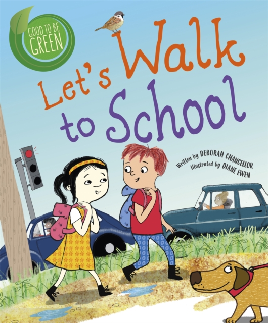 Good to be Green: Let's Walk to School, Hardback Book