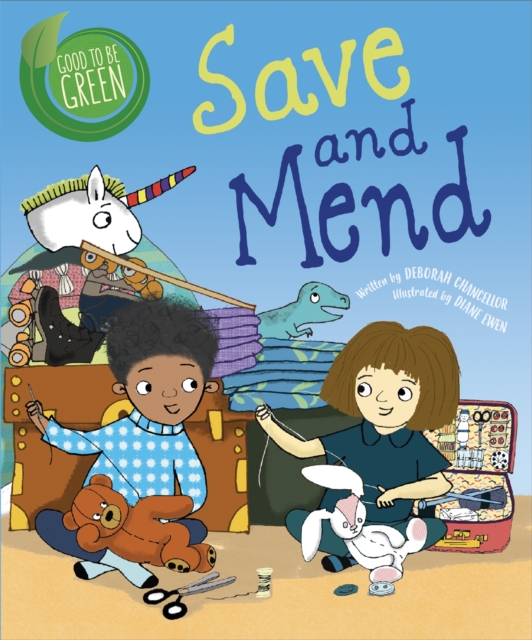 Good to be Green: Save and Mend, Paperback / softback Book