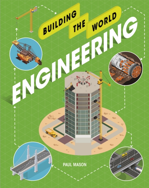 Building the World: Engineering, Hardback Book