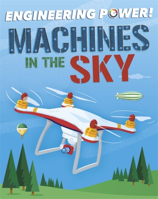 Engineering Power!: Machines in the Sky, Paperback / softback Book