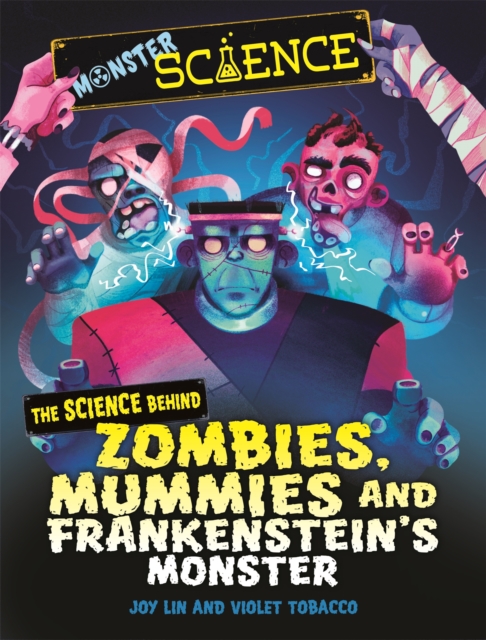 Monster Science: The Science Behind Zombies, Mummies and Frankenstein's Monster, Paperback / softback Book
