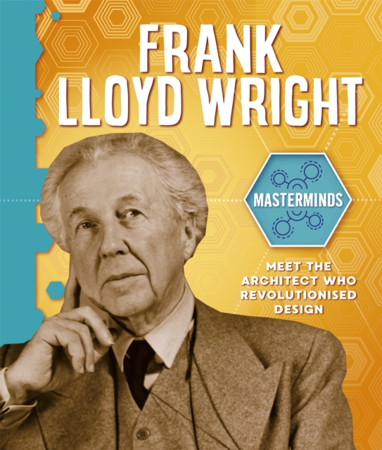 Masterminds: Frank Lloyd Wright, Paperback / softback Book