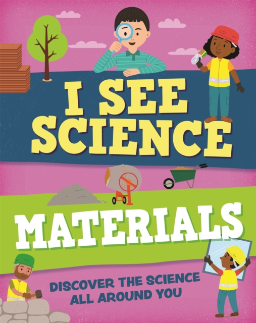 I See Science: Materials, Hardback Book