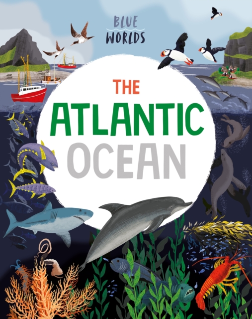 Blue Worlds: The Atlantic Ocean, Paperback / softback Book