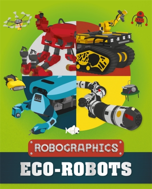 Robographics: Eco-Robots, Hardback Book