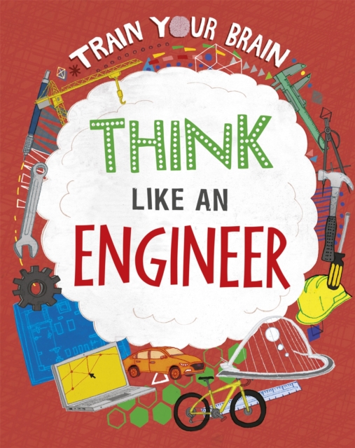 Train Your Brain: Think Like an Engineer, Hardback Book