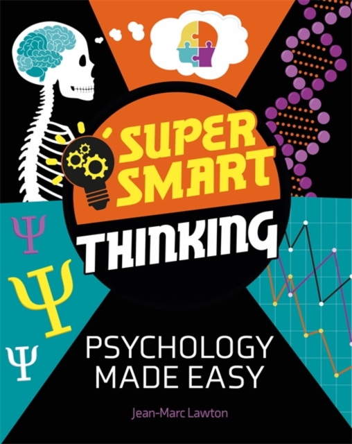 Super Smart Thinking: Psychology Made Easy, Hardback Book