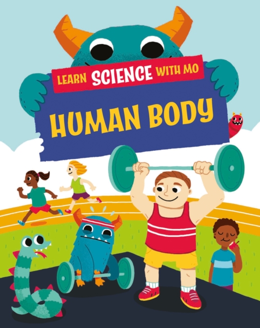 Learn Science with Mo: Human Body, Hardback Book