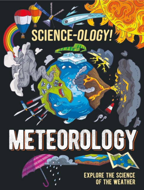 Science-ology!: Meteorology, Paperback / softback Book