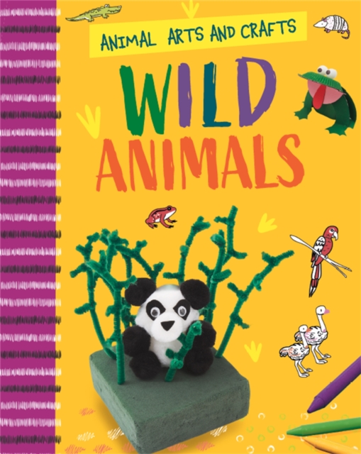 Animal Arts and Crafts: Wild Animals, Paperback / softback Book