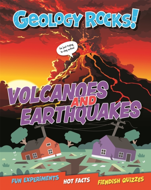 Geology Rocks!: Earthquakes and Volcanoes, Paperback / softback Book