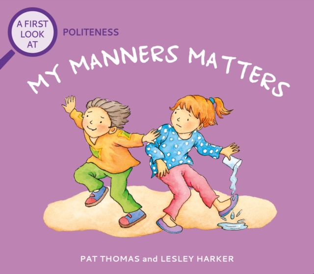 A First Look At: Politeness: My Manners Matter, Paperback / softback Book