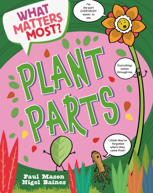 What Matters Most?: Plant Parts, Hardback Book