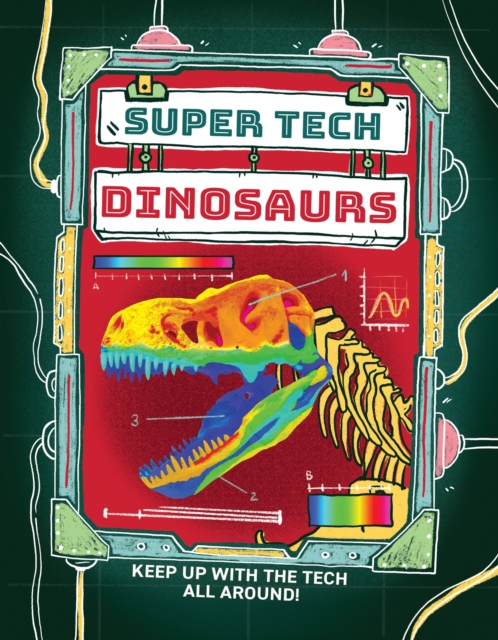 Super Tech: Dinosaurs, Hardback Book