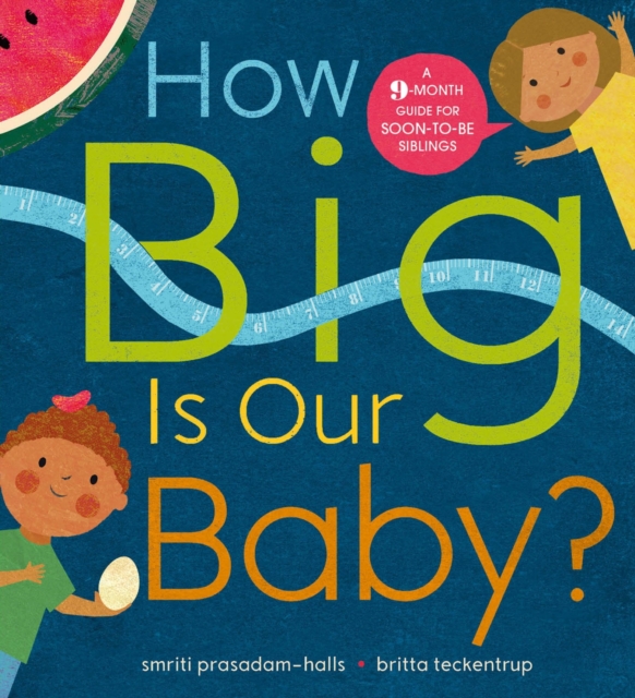 How Big is Our Baby? : A 9-month guide for soon-to-be siblings, EPUB eBook