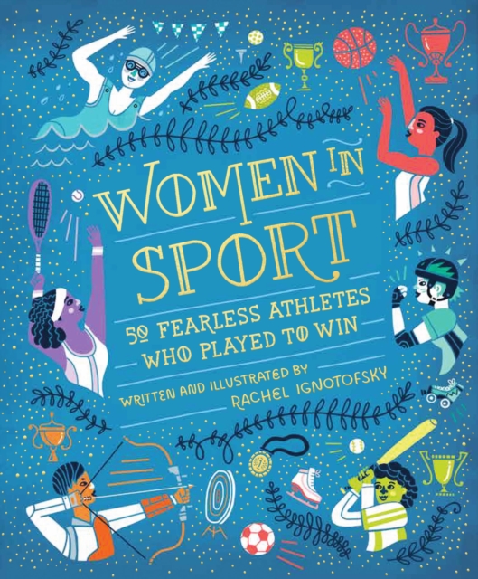 Women in Sport : Fifty Fearless Athletes Who Played to Win, EPUB eBook