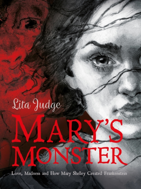 Mary's Monster : Love, Madness and How Mary Shelley Created Frankenstein, EPUB eBook