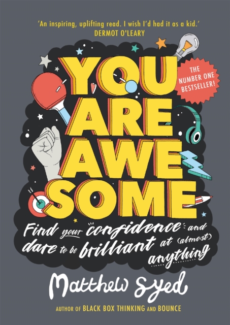 You Are Awesome : Find Your Confidence and Dare to be Brilliant at (Almost) Anything, Paperback / softback Book