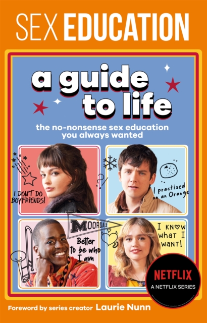 Sex Education: A Guide To Life - The Official Netflix Show Companion, Hardback Book