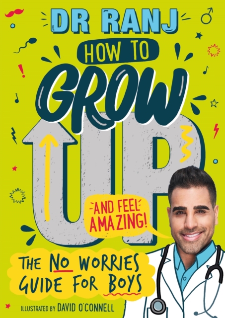 How to Grow Up and Feel Amazing! : The No-Worries Guide for Boys, EPUB eBook