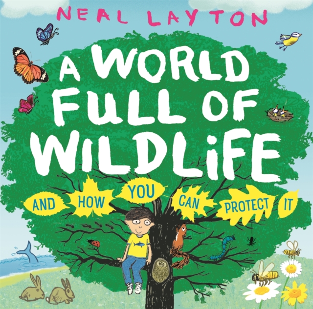 Eco Explorers: A World Full of Wildlife : and how you can protect it, Paperback / softback Book