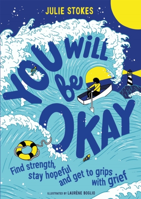 You Will Be Okay : Find Strength, Stay Hopeful and Get to Grips With Grief, EPUB eBook