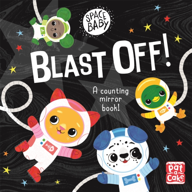 Space Baby: Blast Off! : A counting touch-and-feel mirror board book!, Board book Book