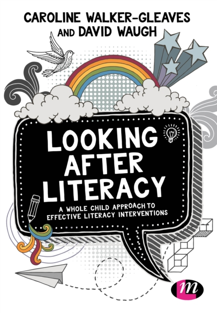 Looking After Literacy : A Whole Child Approach to Effective Literacy Interventions, PDF eBook