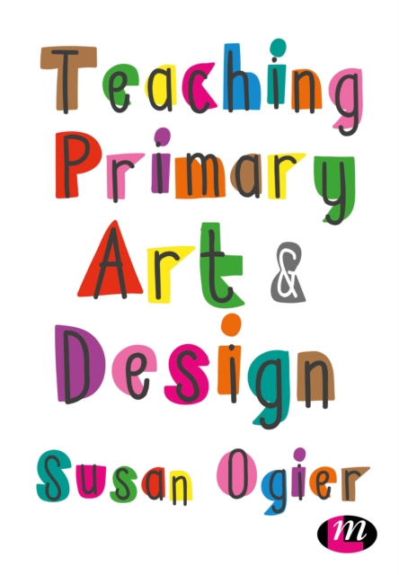 Teaching Primary Art and Design, EPUB eBook