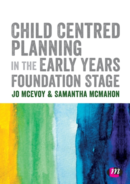 Child Centred Planning in the Early Years Foundation Stage, Paperback / softback Book