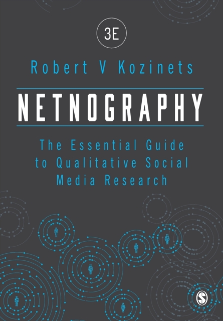 Netnography : The Essential Guide to Qualitative Social Media Research, Paperback / softback Book