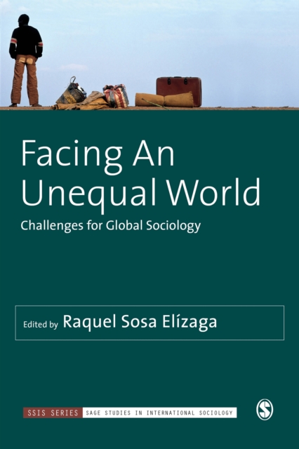 Facing An Unequal World : Challenges for Global Sociology, EPUB eBook