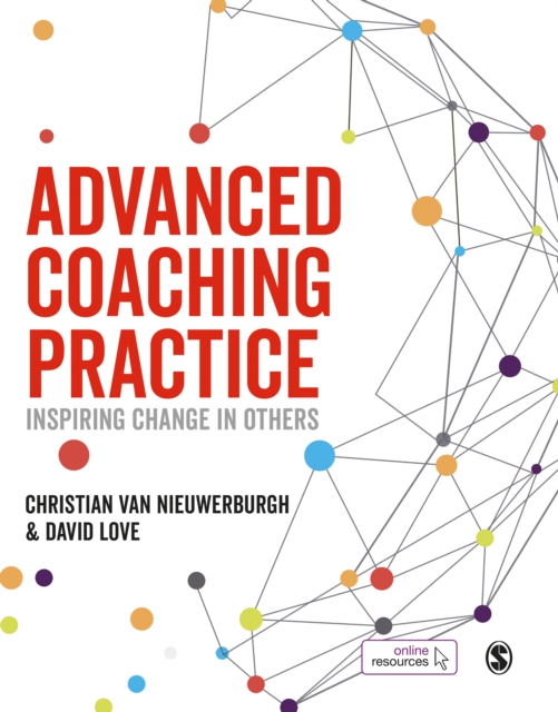 Advanced Coaching Practice : Inspiring Change in Others, PDF eBook