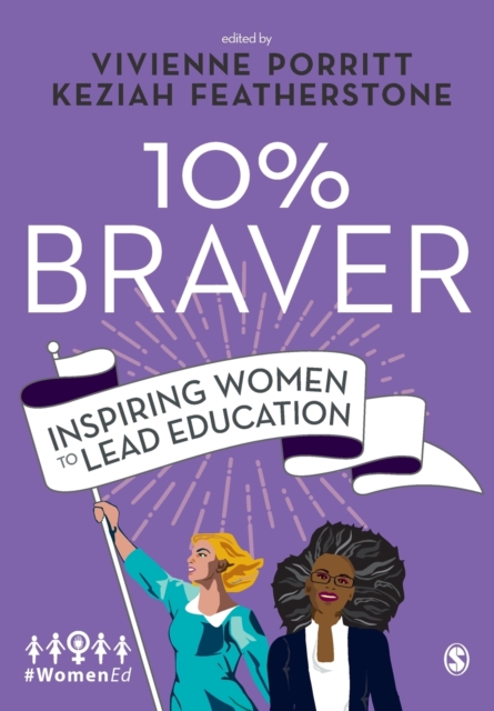 10% Braver : Inspiring Women to Lead Education, Paperback / softback Book